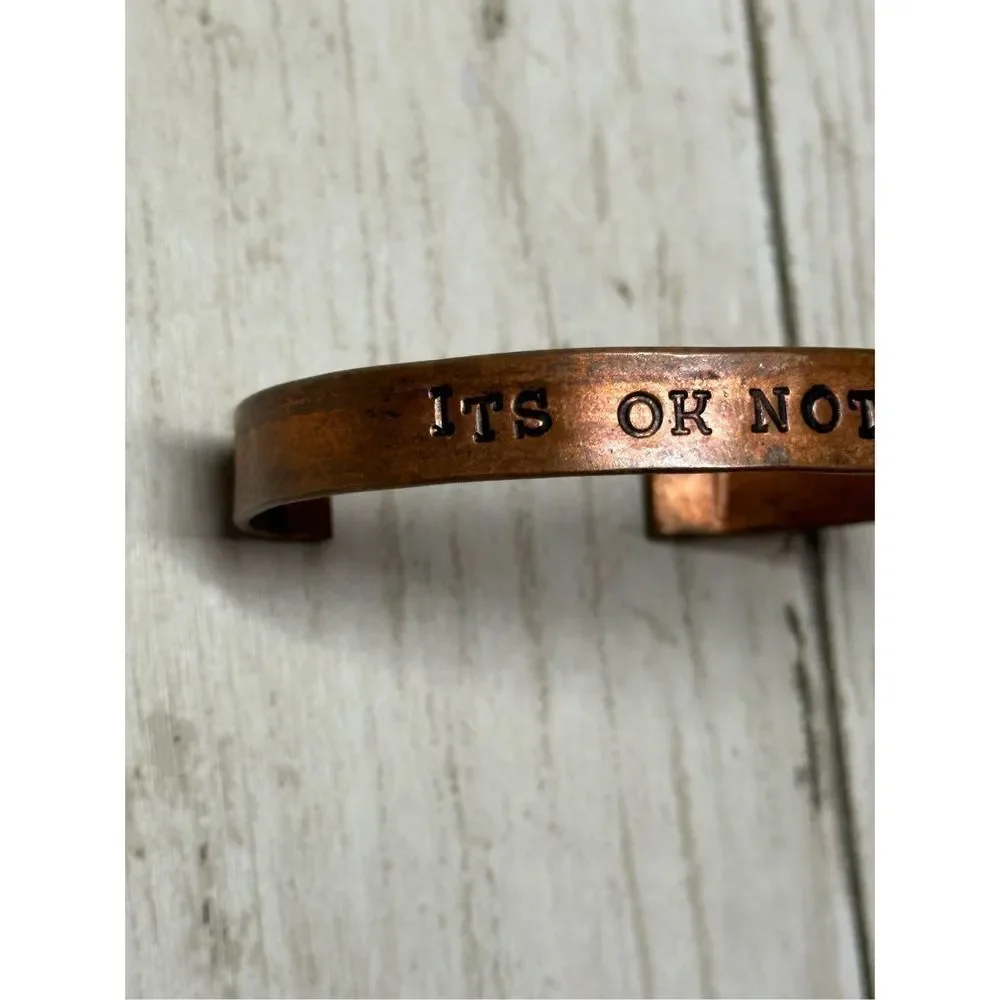 It’s Ok not to Be OK Unisex Copper‎ Cuff Bracelet Hand Stamped